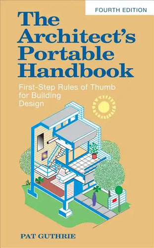 The Architect's Portable Handbook: First-Step Rules of Thumb for Building Design 4/E - Paperback
