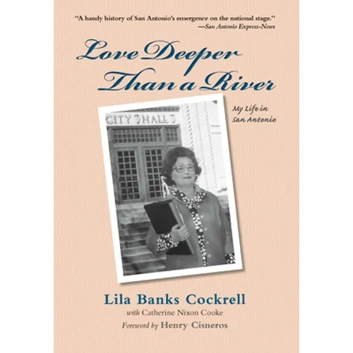 Love Deeper Than a River: My Life in San Antonio - Paperback