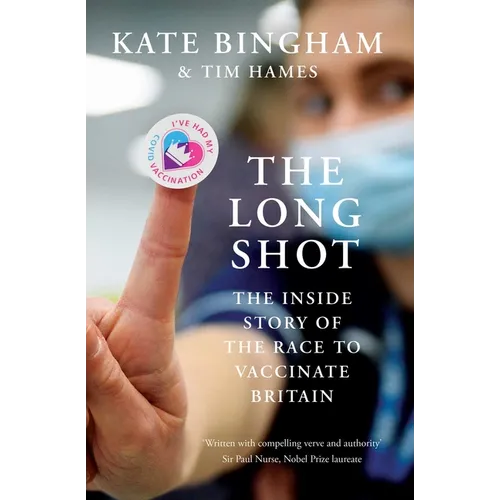 The Long Shot: The Inside Story of the Race to Vaccinate Britain - Paperback