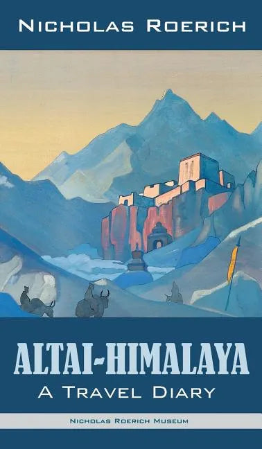 Altai-Himalaya: A Travel Diary - Hardcover