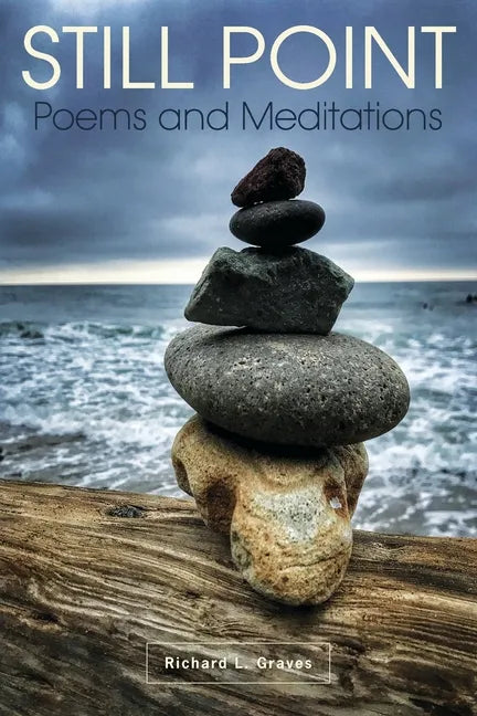 Still Point: Poems and Meditations - Paperback