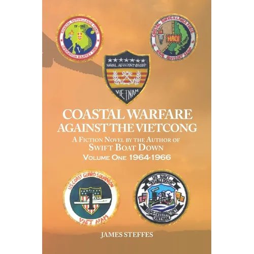 Coastal Warfare against the Vietcong: Volume One 1964-1966 - Paperback