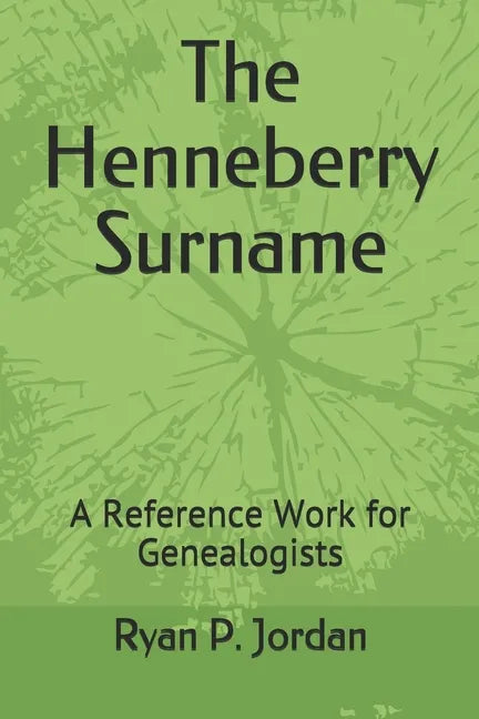The Henneberry Surname: A Reference Work for Genealogists - Paperback