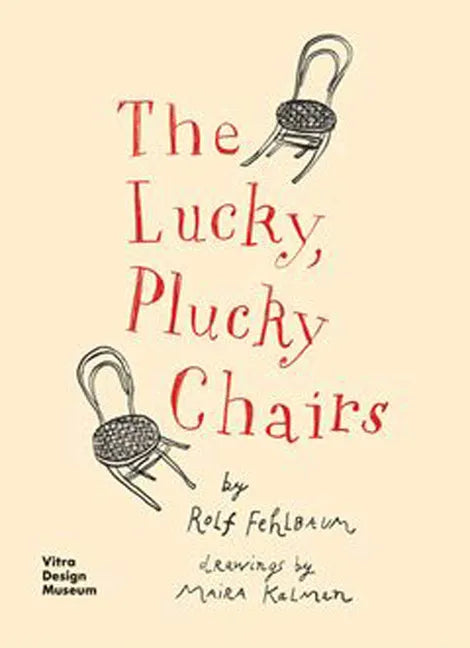 The Lucky, Plucky Chairs - Hardcover