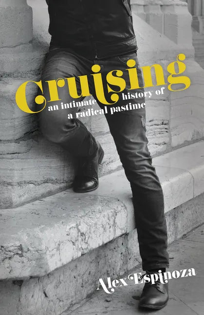 Cruising: An intimate history of a radical pastime - Paperback