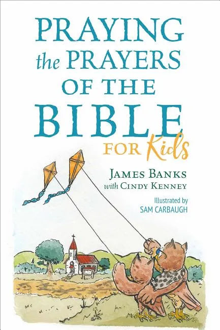 Praying the Prayers of the Bible for Kids - Paperback