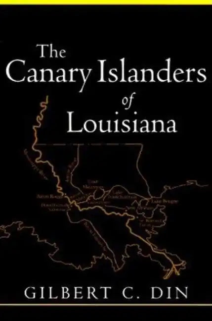 Canary Islanders of Louisiana (Revised) - Paperback