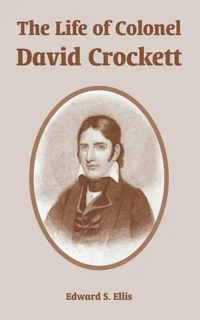 The Life of Colonel David Crockett - Paperback