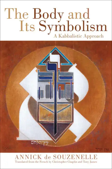 The Body and Its Symbolism: A Kabbalistic Approach - Paperback