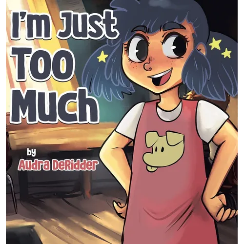 I'm Just Too Much - Hardcover