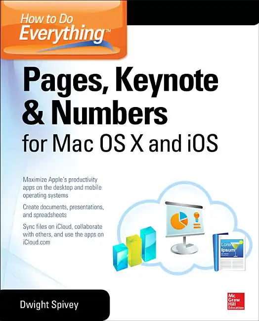 How to Do Everything: Pages, Keynote & Numbers for OS X and IOS - Paperback