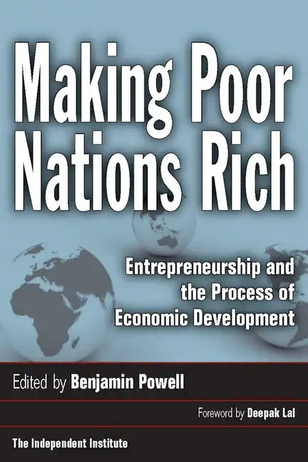 Making Poor Nations Rich: Entrepreneurship and the Process of Economic Development - Paperback