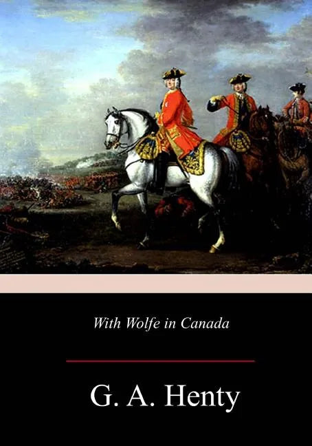 With Wolfe in Canada - Paperback