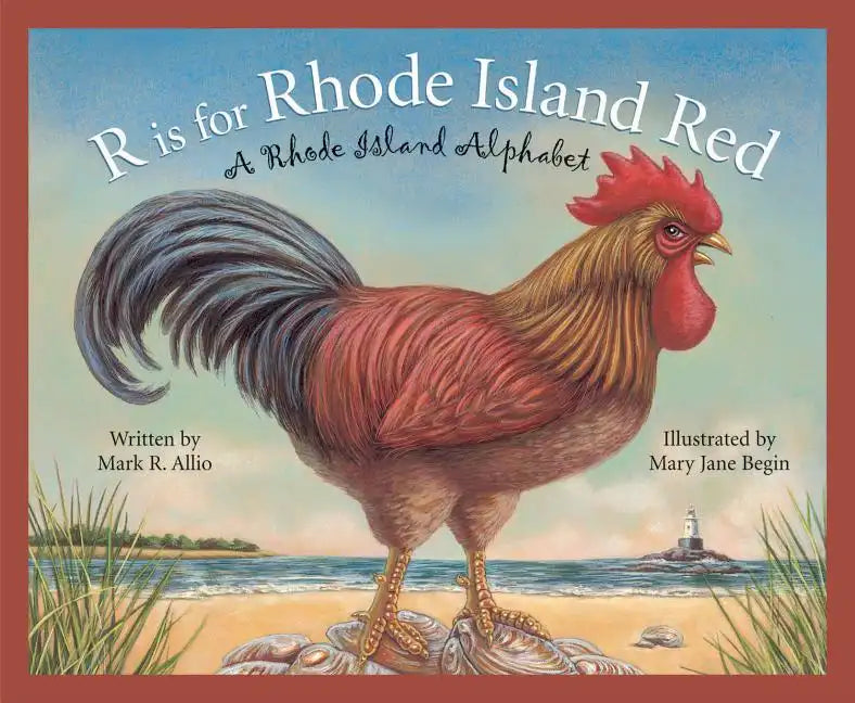 R Is for Rhode Island Red: A Rhode Island Alphabet - Hardcover