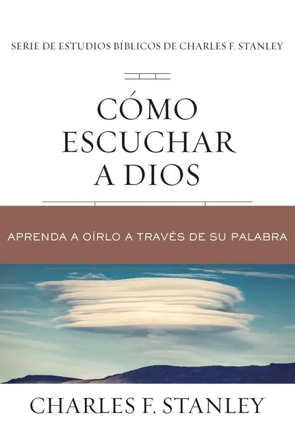 Cómo Escuchar a Dios: Aprenda a Oírlo a Través de Su Palabra - Paperback