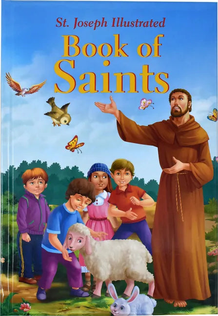 St. Joseph Illustrated Book of Saints: Classic Lives of the Saints for Children - Hardcover