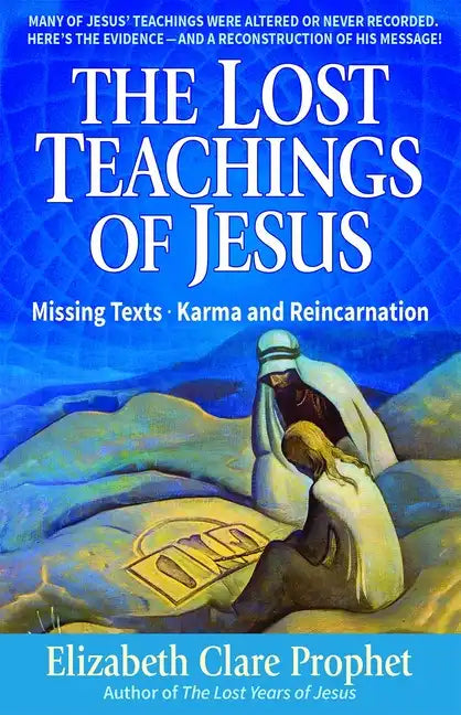 The Lost Teachings of Jesus: Missing Texts - Karma and Reincarnation - Paperback