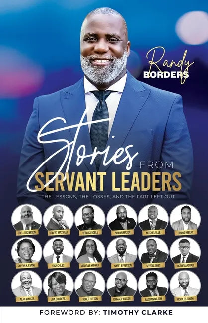 Stories From Servant Leaders: The Lessons, The Losses, and The Part Left Out - Paperback