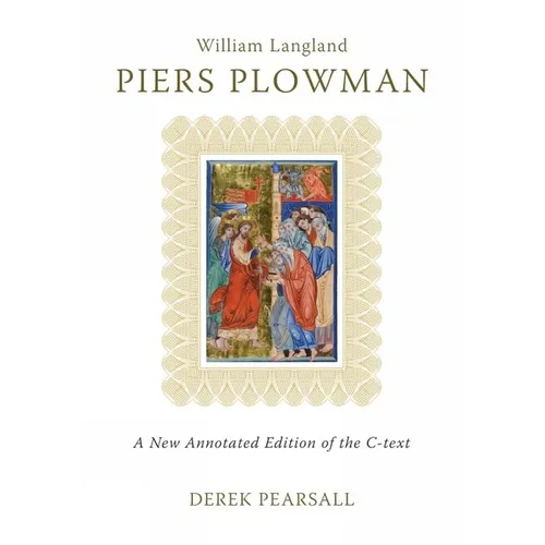 Piers Plowman: A New Annotated Edition of the C-Text - Paperback