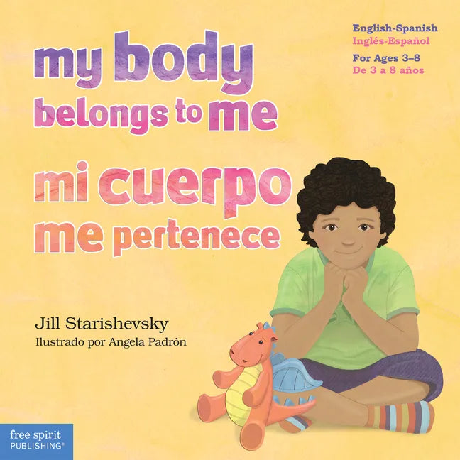 My Body Belongs to Me / Mi Cuerpo Me Pertenece: A Book about Body Safety / Un Libro Sobre El Cuidado Contra El Abuso Sexual - Hardcover