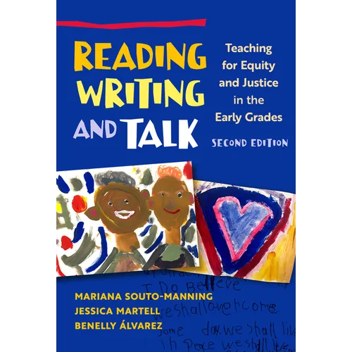 Reading, Writing, and Talk: Teaching for Equity and Justice in the Early Grades - Paperback