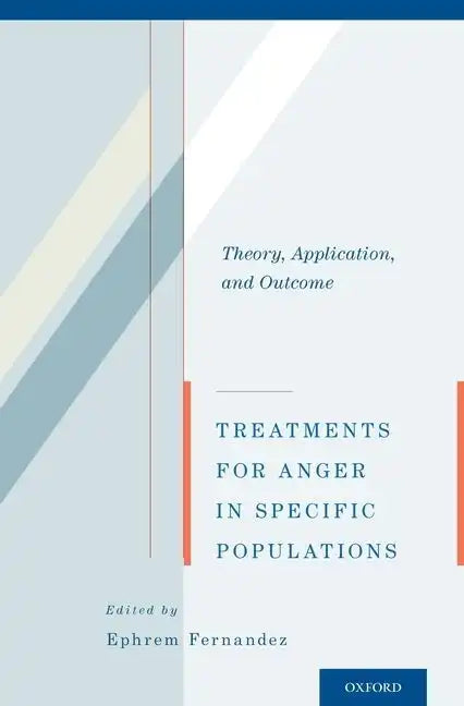 Treatments for Anger in Specific Populations: Theory, Application, and Outcome - Paperback