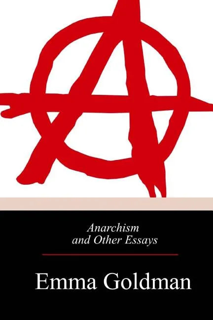 Anarchism and Other Essays - Paperback