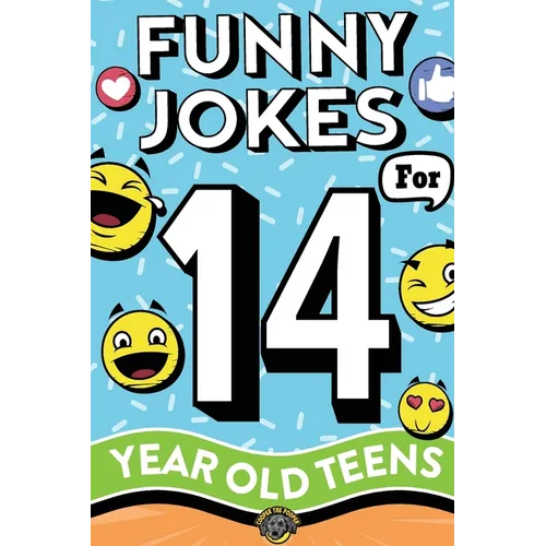 Funny Jokes for 14 Year Old Teens: The Ultimate Q&A, One-Liner, Dad, Knock-Knock, Riddle, and Tongue Twister Collection! Hilarious and Silly Humor for - Paperback