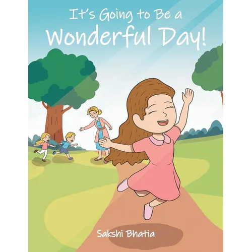 It's Going To Be a Wonderful Day! - Paperback