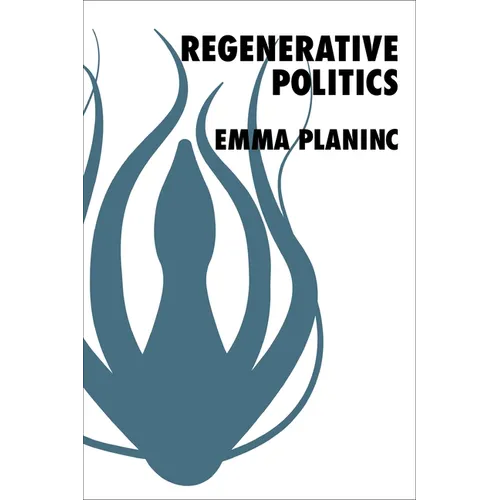 Regenerative Politics - Paperback