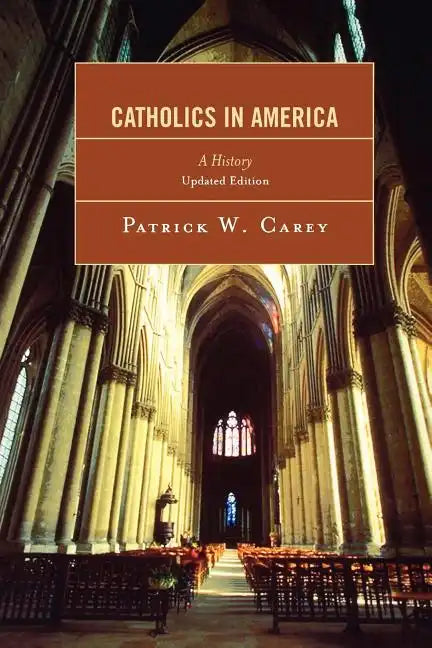 Catholics in America: A History - Paperback