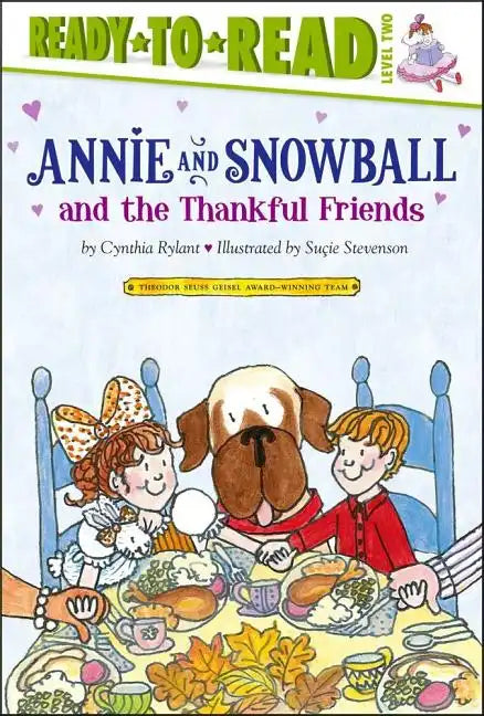 Annie and Snowball and the Thankful Friends: Ready-To-Read Level 2 - Hardcover
