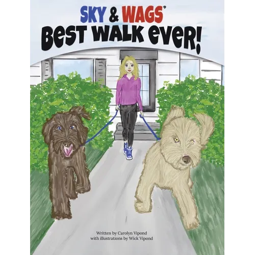Sky & Wags' Best Walk Ever! - Hardcover