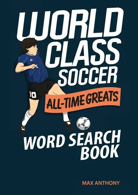 World Class Soccer All-Time Greats Word Search Book - Paperback