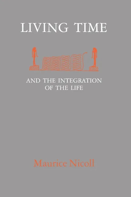 Living Time: and the Integration of the Life - Paperback