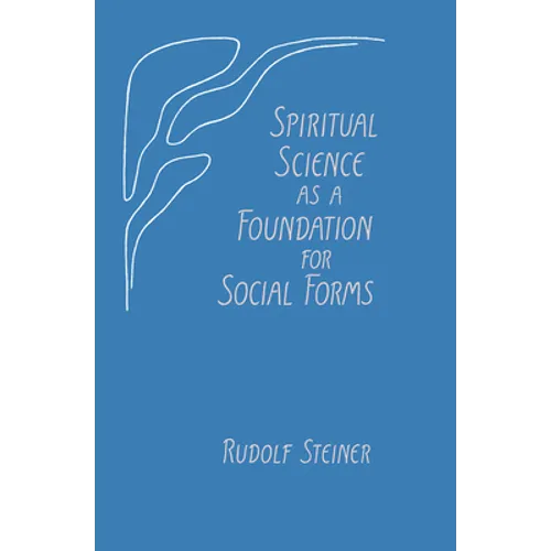 Spiritual Science as a Foundation for Social Forms: (Cw 199) - Paperback