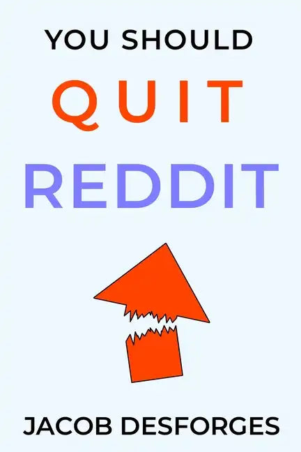 You Should Quit Reddit - Paperback