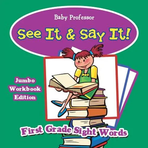 See It & Say It! Jumbo Workbook Edition First Grade Sight Words - Paperback