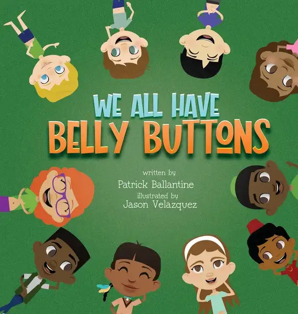 We All Have Belly Buttons - Hardcover