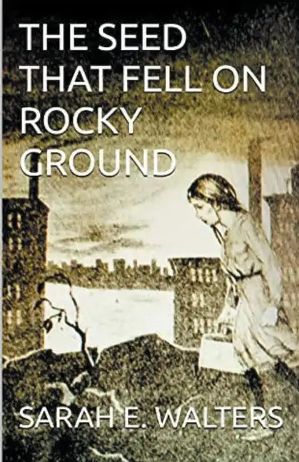 The Seed That Fell On Rocky Ground - Paperback