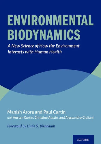 Environmental Biodynamics: A New Science of How the Environment Interacts with Human Health - Hardcover