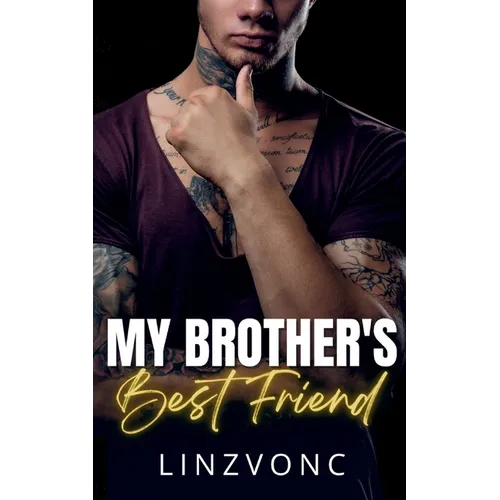 My Brothers Best Friend: (Book 1 in The Temptation Series) - Paperback