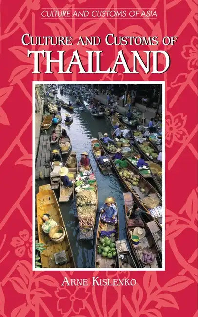Culture and Customs of Thailand - Hardcover