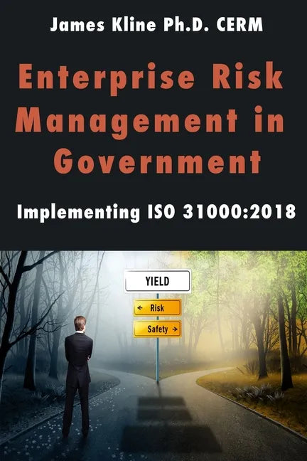 Enterprise Risk Management in Government: Implementing ISO 31000:2018 - Paperback