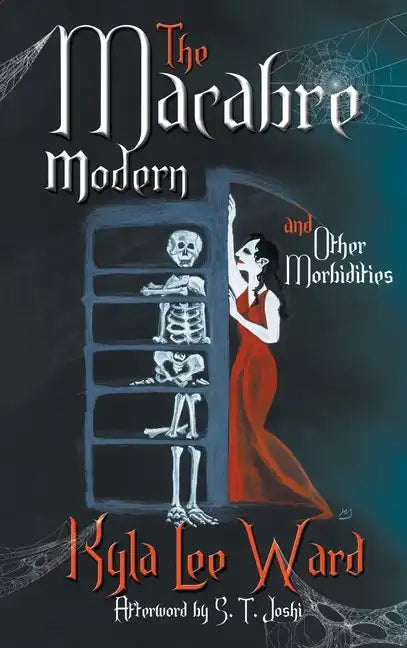 The Macabre Modern and Other Morbidities - Hardcover