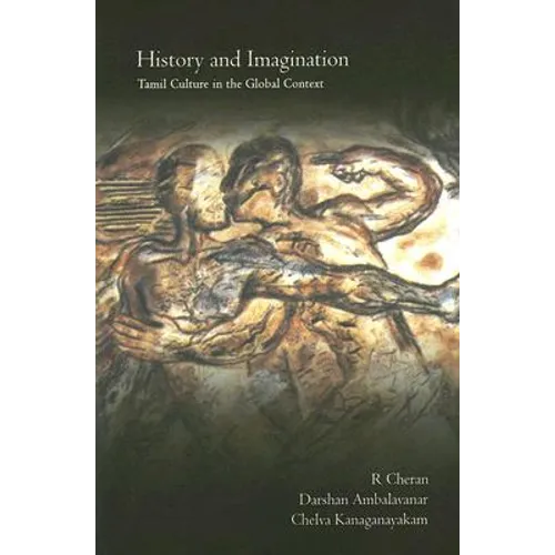 History and Imagination: Tamil Culture in the Global Context - Paperback