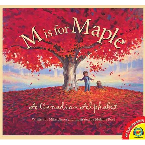 M Is for Maple: A Canadian Alphabet - Hardcover