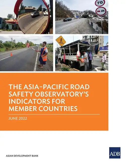 The Asia-Pacific Road Safety Observatory's Indicators for Member Countries - Paperback