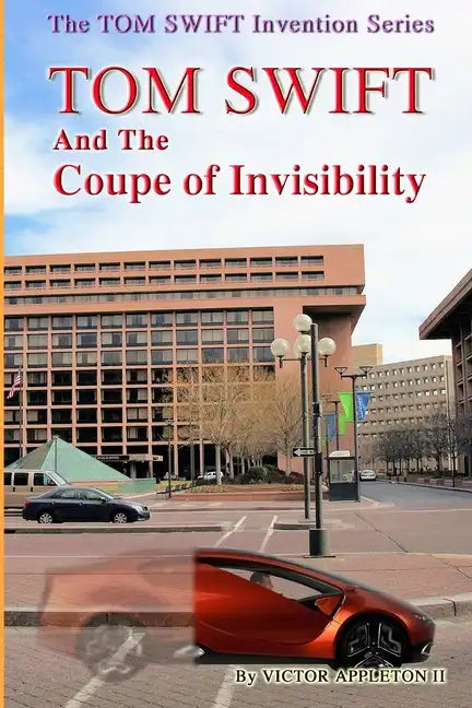 TOM SWIFT And The Coupe of Invisibility - Paperback