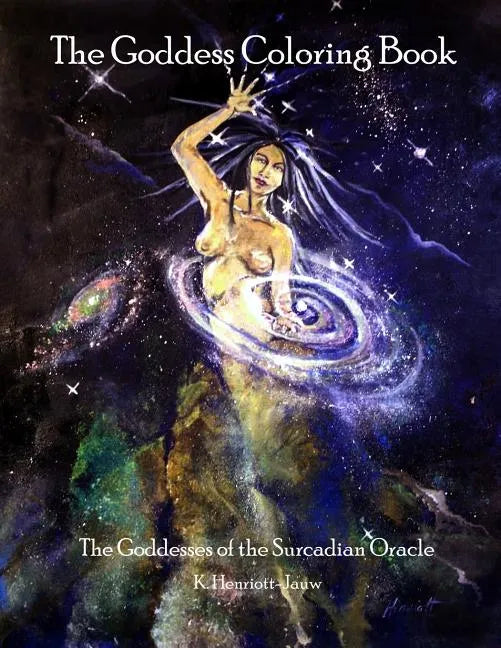 The Goddess Coloring Book: The Goddesses of the Surcadian Oracle - Paperback